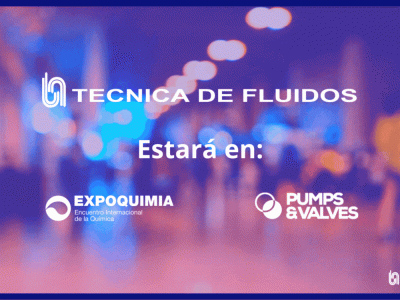 Presencia de Técnica de Fluidos en Expoquimia y Pumps&Valves